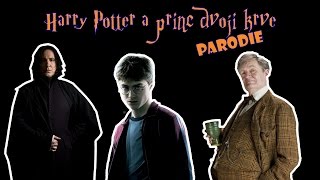 Harry Potter a princ dvojí krve  PARODIE [upl. by Edvard251]