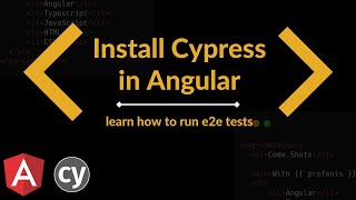 Angular Cypress Learn How To Install And Run E2E Tests [upl. by Kered]