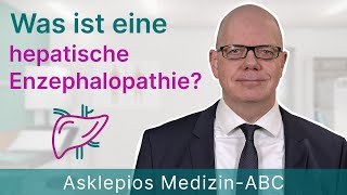 Was ist eine hepatische Enzephalopathie  Medizin ABC  Asklepios [upl. by Kos]