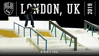 2019 SLS World Tour London UK  WOMENS FINAL  Full Broadcast [upl. by Frannie762]