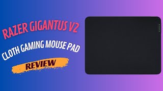 Razer Gigantus v2 Cloth Gaming Mouse Pad Medium Thick HighDensity Foam Review [upl. by Ahseekal932]