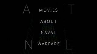 Movies about Naval Warfare [upl. by Aruam]