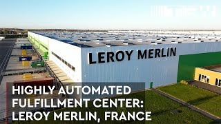 Optimized Fulfillment TGW Logistics Transforms Operations at Leroy Merlin France [upl. by Flss]