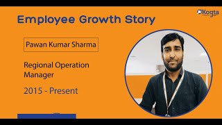 Employee Growth Journey  Mr Pawan Kumar Sharma  Kogta Financial India Limited  Freedom To Grow [upl. by Kampmann]