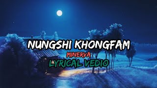 Nungshi khongfam  MinervaLaipubam  manipuri song lyrical vedio [upl. by Artinahs]