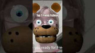 TOP 7 FREDDY FAZBEAR freddyfazbear [upl. by Nnaeirb]