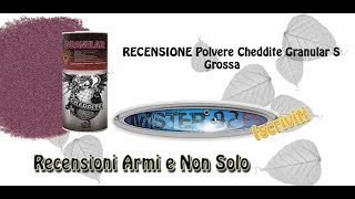 RICARICA MUNIZIONI Recensione Polvere Cheddite Granular S Grossa [upl. by Dewhurst]