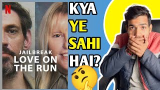 JAILBREAK LOVE ON THE RUN REVIEW  JAILBREAK LOVE ON THE RUN REVIEW IN HINDI  NETFLIX [upl. by Deyes]