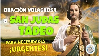 ORACIÃ“N MILAGROSA A SAN JUDAS TADEO PARA NECESIDADES URGENTES Y DESESPERADAS [upl. by Nitnelav673]