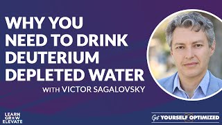 Why You Need to Drink DeuteriumDepleted Water with Victor Sagalovsky [upl. by Nihcas462]