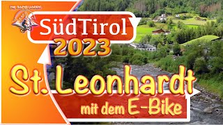 SüdTirol  von Riffian bis St Leonhardt mit dem EBike [upl. by Noired898]