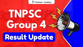 TNPSC Group 4  Result update  Professor Academy [upl. by Xylon220]