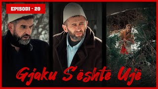 Gjaku Sështë Ujë  Episodi 20 Traditat Shqiptare [upl. by Nedia]