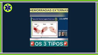 HEMORRAGIAS EXTERNAS  OS 3 TIPOS [upl. by Enomsed]