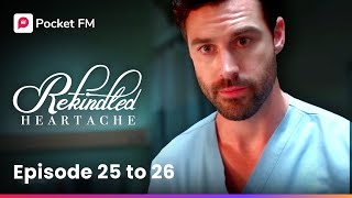 Rekindled Heartache  Ep 2526 Doctor and his exlover save a life together [upl. by Efthim]