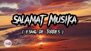 Salamat Salamat Musika Lyrics  Esang De Torres  music Lyric [upl. by Yonatan]