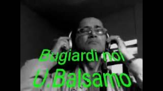 Bugiardi noi  U Balsamo  canta Gigi Paiano [upl. by Ripley]