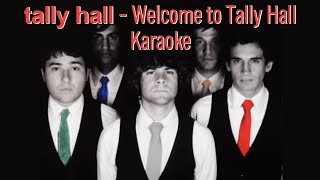 Tally Hall  Welcome to Tally Hall Karaoke [upl. by Ainiger166]