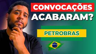 ACABARAM as convocações do Concurso da PETROBRAS 20232  Minha opinião SINCERA [upl. by Anatsirhc362]