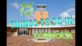 Top 15 Things To Do In Lubbock Texas [upl. by Divadnoj]