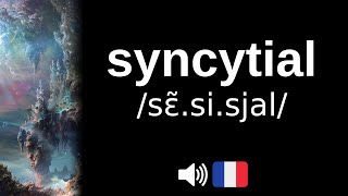 Comment bien prononcer syncytial [upl. by Bendick]