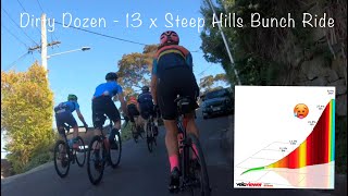 Dirty Dozen  13 x Steep Hills Bunch Ride [upl. by Arretak]