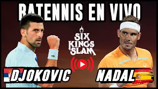 Novak Djokovic vs Rafael Nadal  Six Kings Slam  Reacción en vivo [upl. by Greenwald119]