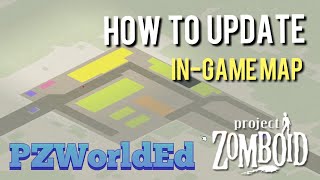 How to Update InGame Maps in PZWorldEd  Project Zomboid Map Tools [upl. by Strohbehn]