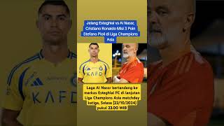 Laga Al Nassr bertandang ke markas Esteghlal FC di lanjutan Liga Champions [upl. by Darrell]