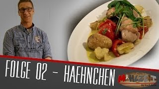 Mahlzeit Folge 02  Toskanisches Hähnchen [upl. by Irrot761]