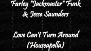 Farley quotJackmasterquot Funk amp Jesse Saunders  Love Cant Turn Around Houseapella [upl. by Wulf]