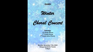 OAMS 6th and 7th Grade Winter Choral Concert 121123 at 700pm [upl. by Gilman]