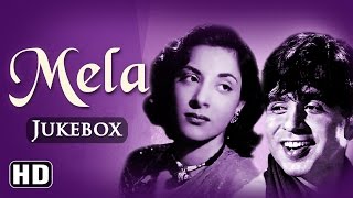 All Songs Of Mela HD  Dilip Kumar  Nargis  Naushad Hits  Old Hindi Songs  Old Is Gold [upl. by Yeroc916]