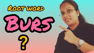 Root word  burs [upl. by Etteniotnna]