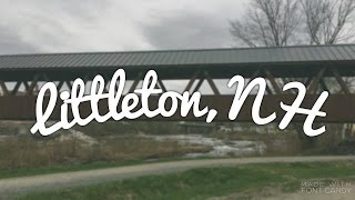 Littleton NH [upl. by Ahcropal]