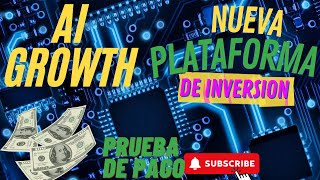 ✅AI GROWTH NUEVA PLAAFORMA DE INVERSION 💥GANA DE UN 20 A UN 41 A DIARIO 🚀 [upl. by Ciro914]