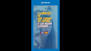 3 consejos de una cubana en España a los recién llegados quotEl tercero es el más difícilquot [upl. by Cini334]