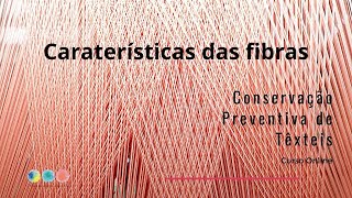 Caraterísticas das fibras e sua influência na conservação de têxteis  Citaliarestaurocom [upl. by Noble]