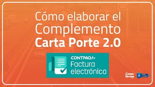 Complemento Carta Porte 20 en CONTPAQi Factura Electrónica [upl. by Artemahs321]