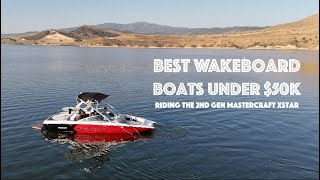 Best Wakeboard Boats Under 50k  Riding the 2nd Gen 2008 Mastercraft Xstar  4K [upl. by Nikita]