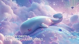 Dreamy Drift Baby Sleep Music [upl. by Arch]