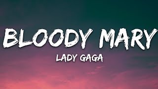 Lady Gaga  Bloody Mary Lyrics [upl. by Hunter13]