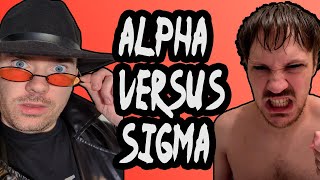 Alpha vs Sigma with BelowAverageMan [upl. by Ankney606]