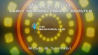 Wake Up Morning Energy Booster  Binaural Beats amp Isochronic Tones with Energising Music [upl. by Phenica]