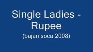 Single Ladies  Rupee Barbados Soca 2008 [upl. by Nonie]