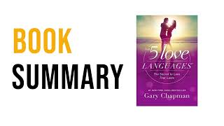 The Five Love Languages by Gary Chapman  Free Summary Audiobook [upl. by Tigirb431]