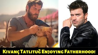 Kıvanç Tatlıtuğ Enjoying Fatherhood very much [upl. by Oswal624]