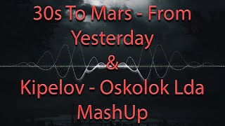 30s To Mars  From Yesterday amp Kipelov  Oskolok Lda MashUp cover [upl. by Vogel726]