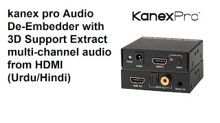 How to extract multichannel audio from hdmi kanex pro audio de embedder UrduHindi [upl. by Talley]