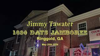 Jimmy Tawater 1890 Days in Ringgold GA May 25 2024 [upl. by Alys]